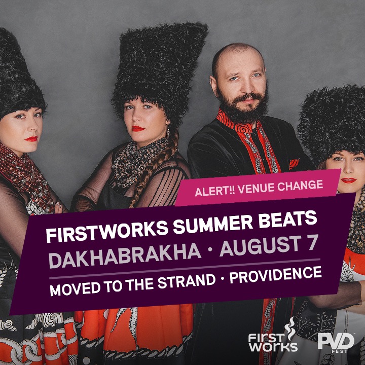 ¡Alerta! Cambio de sede: FirstWorks Summer Beats: DakhaBrakha - 7 de agosto - Trasladado al Strand, Downtown Providence