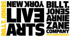 Black and yellow block text logo reads: Bill T. Jones New York Live Arts, Bill T. Jones Arnie Zane Company 40th Anniversary